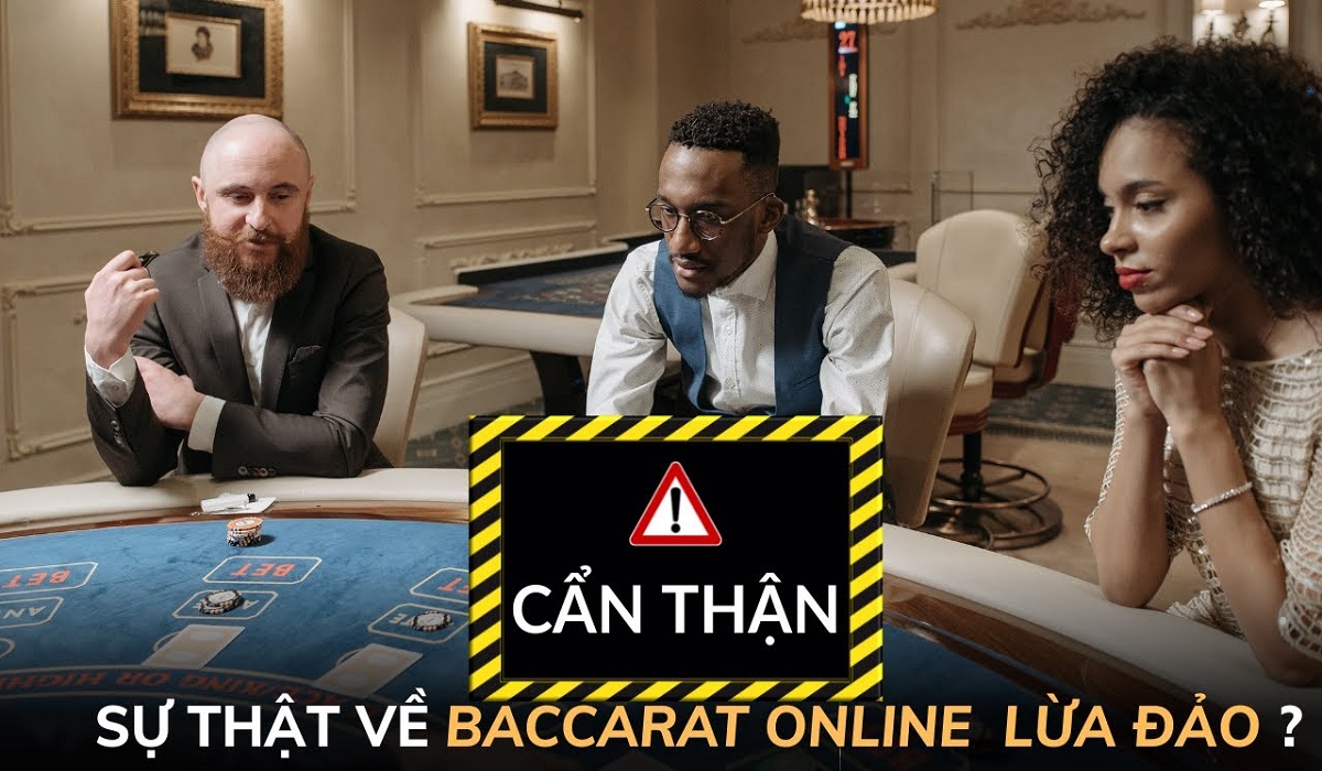Baccarat online lừa đảo?